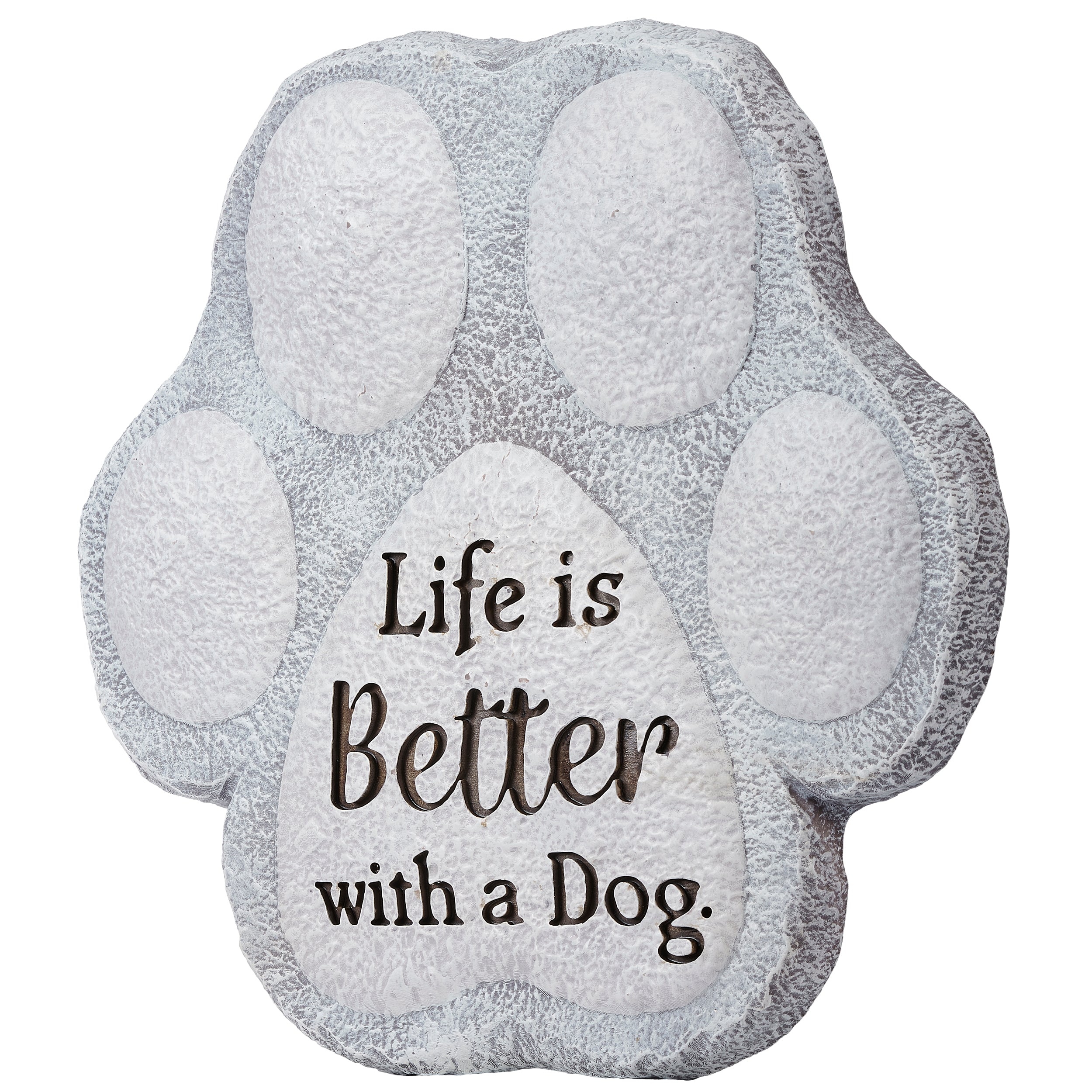 "Life is Better with a Dog" - Paw Print Garden Stone