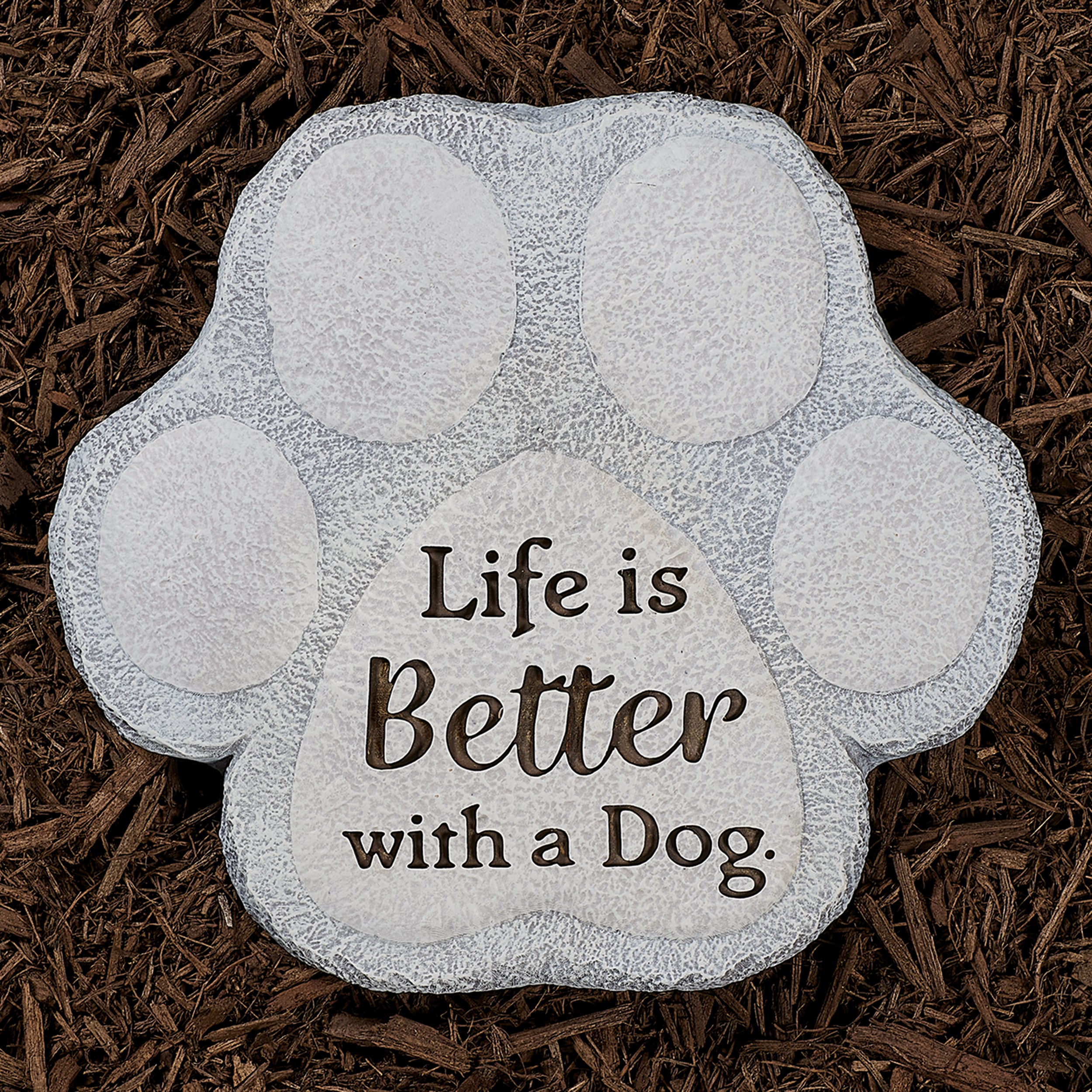"Life is Better with a Dog" - Paw Print Garden Stone